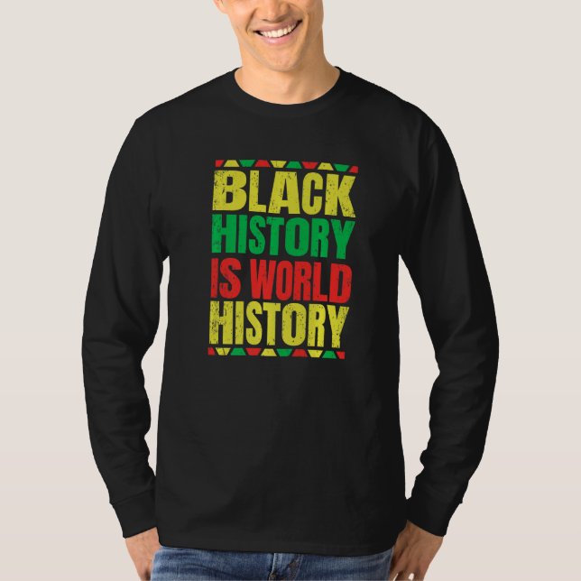 Camiseta Black History Is World History Proud African Ameri (Frente)