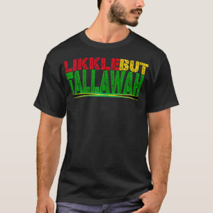 Camiseta Black History Jamaican Patois Like but Tallawah