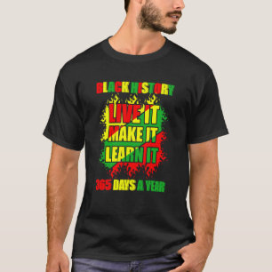 Camiseta Black History Mês Ao Vivo Aprende-O A Ficar 365 D