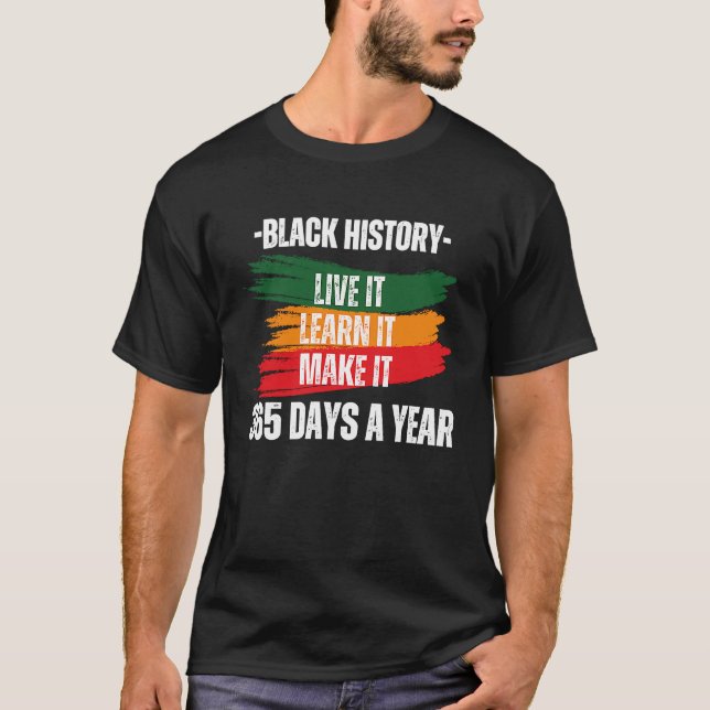 Camiseta Black History Month 2023 Live It Learn It Make It  (Frente)