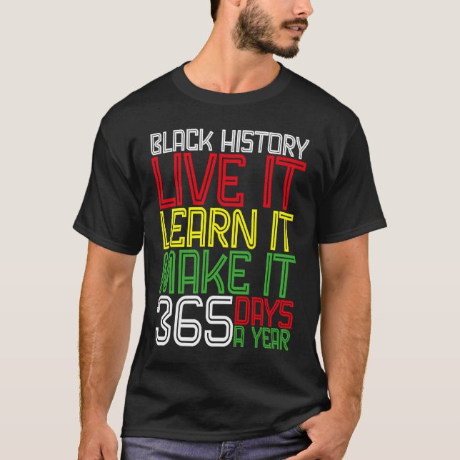 Camiseta Black History Month 2023 Live It Learn It Make It  (Frente)
