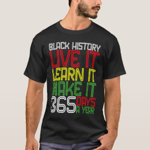 Camiseta Black History Month 2023 Live It Learning It Make
