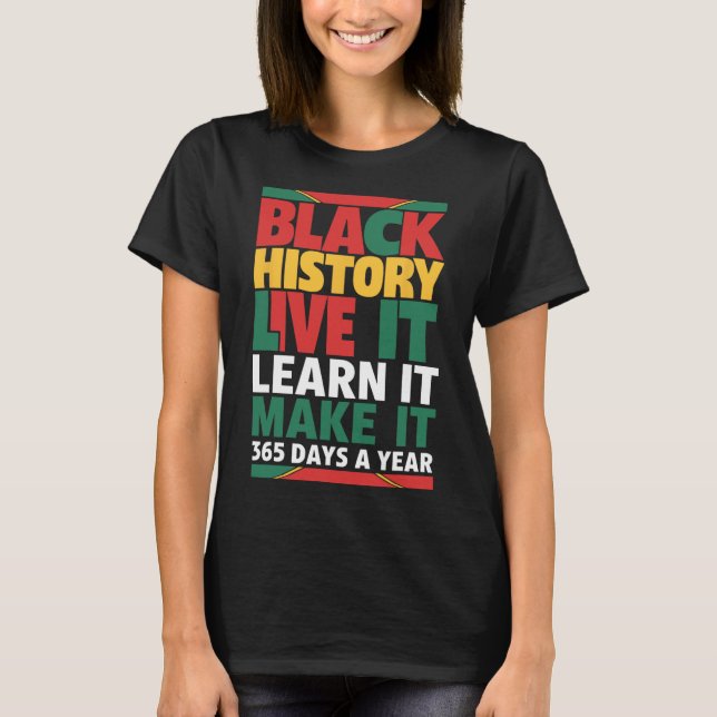 Camiseta Black History Month 2025 Live It Learning It Make  (Frente)