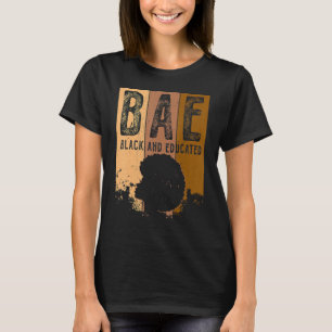 Camiseta Black History Month Bae Black E Educated Melanin