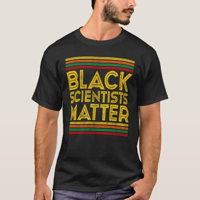 Camiseta Black History Month Black Scientists Matter  1 (Frente)