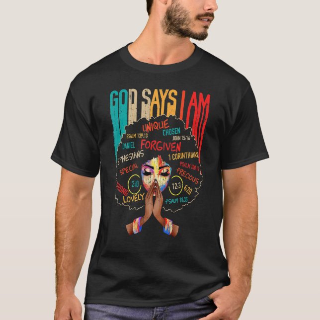 Camiseta Black History Month God Says I Am Black Melanin Gi (Frente)