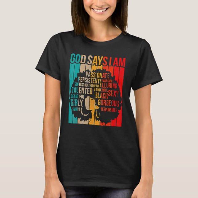 Camiseta Black History Month God Says I Am Black Melanin Gi (Frente)