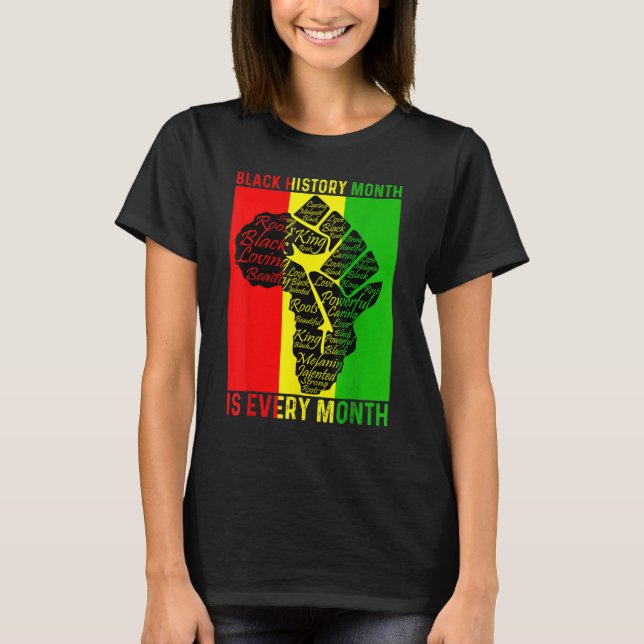 Camiseta Black History Month Is Every Month Power Fist Afri (Frente)