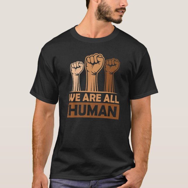 Camiseta Black History Month  We Are All Human  Black Is Be (Frente)