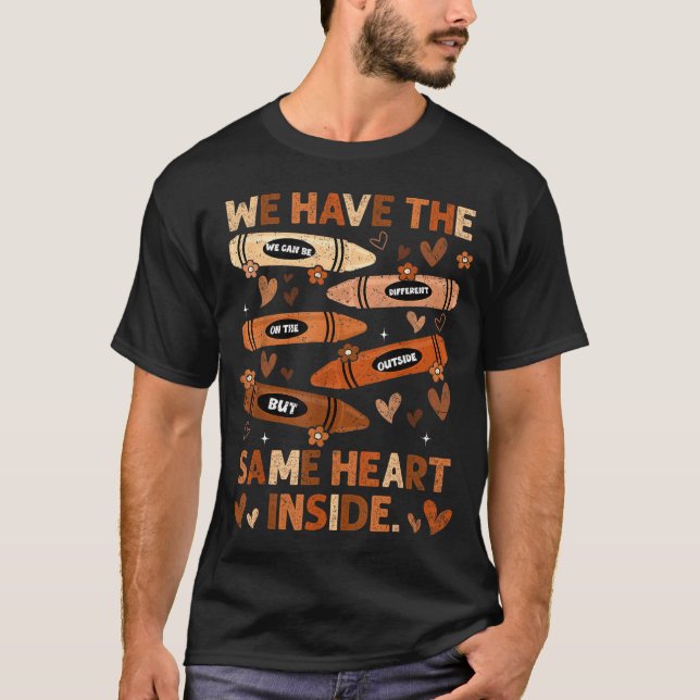 Camiseta Black History Month We Have Same Heart Inside Teac (Frente)
