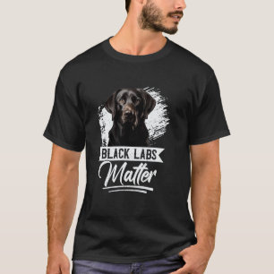 Camiseta Black Labs Matter Cachorro Labrador Retriever Engr