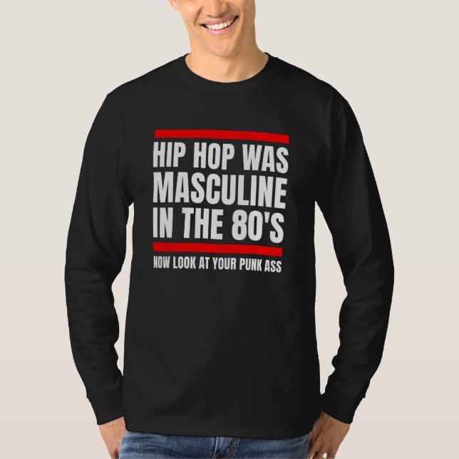 Camiseta Black Masculinity for Retro 80 s Hip Hop Generatio (Frente)