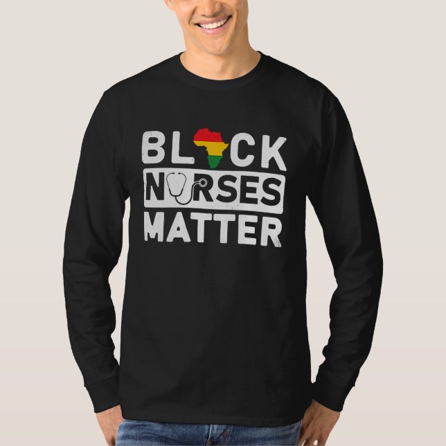 Camiseta Black Nurses Matter Black Pride Black History Mont (Frente)
