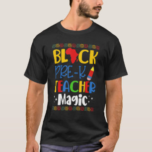 Camiseta Black Pre K Teacher Magic Black History Mês
