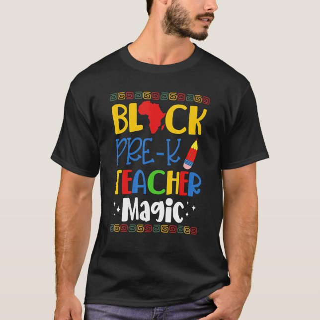 Camiseta Black Pre K Teacher Magic Black History Mês (Frente)