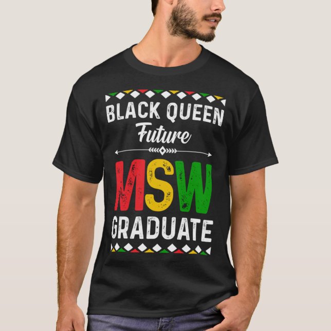 Camiseta Black Queen MSW Social Work Grads Cap Masters Grad (Frente)
