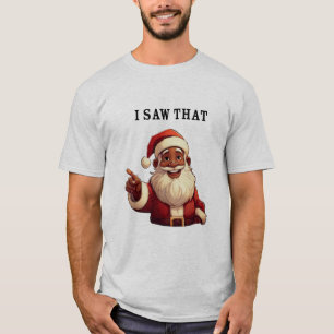 Camiseta Black Santa Claus 'Eu Vi Isso' Feriado Engraçado