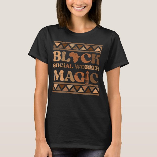 Camiseta Black Social Worker Magic Africa Pride Melanin Bla (Frente)