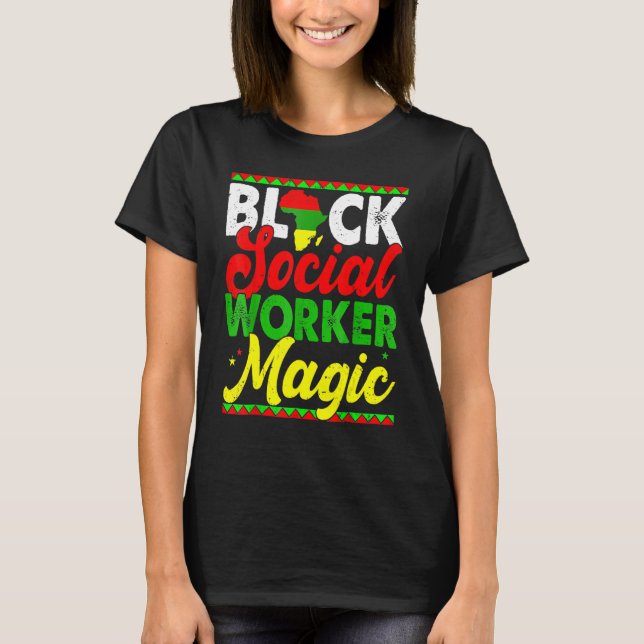 Camiseta Black Social Worker Magic Black History Mont Prou  (Frente)