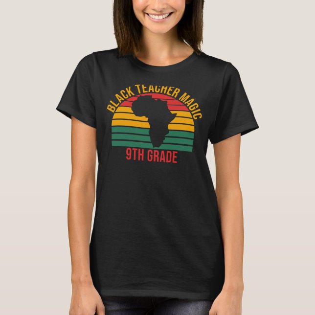 Camiseta Black Teacher Magic 9th Grade Black History Month  (Frente)