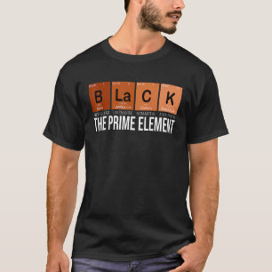 Camiseta Black The Prime Chemical Elements Black History Mo