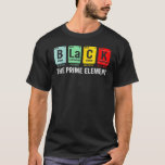 Camiseta Black The Prime Element Chemistry Science Black Hi<br><div class="desc">Black The Prime Element Chemistry Science Black History</div>