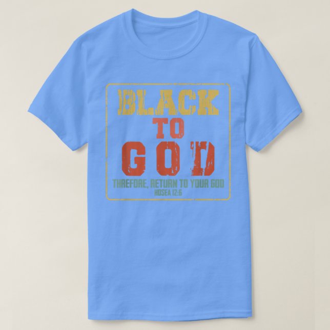 Camiseta Black to God Christian faith Black history month A (Frente do Design)