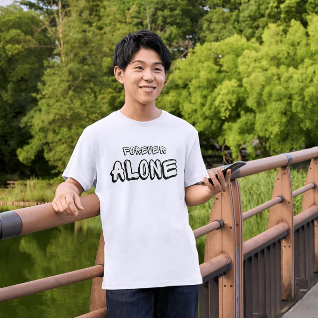 Camiseta Black White Simple Forever Alone Text (Criador carregado)