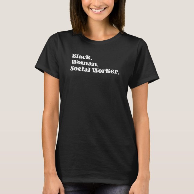 Camiseta Black Woman Social Worker African American Social  (Frente)