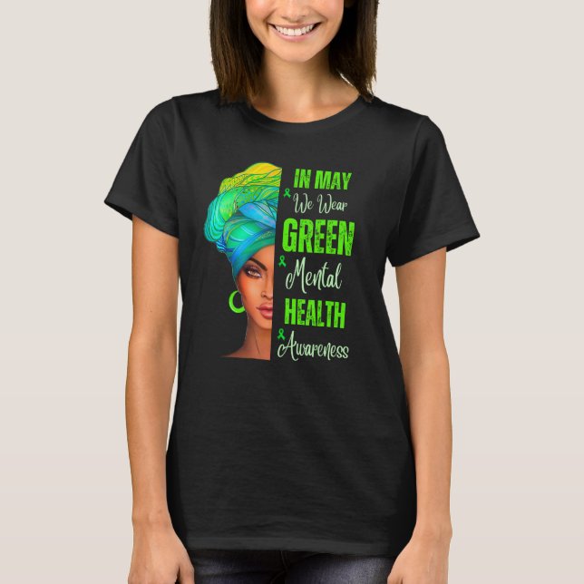 Camiseta Black Women In May We Wear Green Mental Health Awa (Frente)