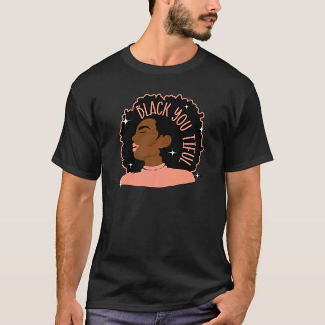 Camiseta Black You Tiful Black History Month Afrocentric Bl (Frente)