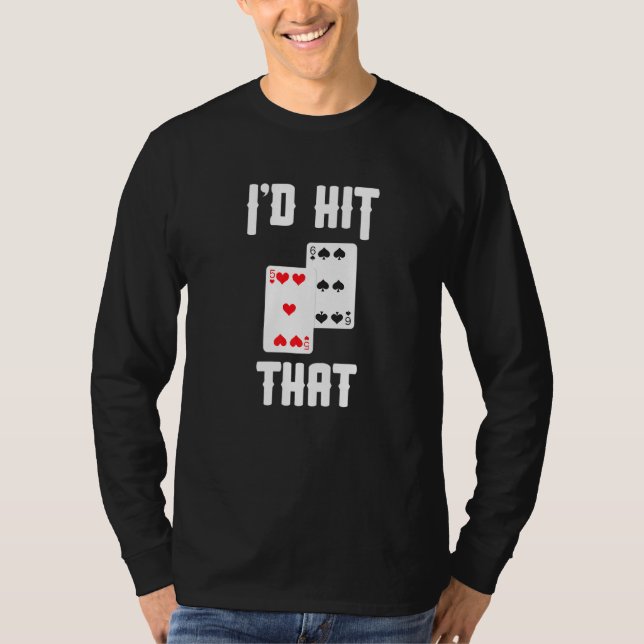 Camiseta Blackjack Card Game Id Atingiu Aquele Prêmio De Jo (Frente)