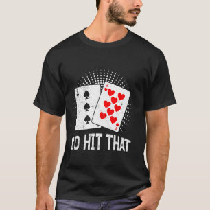 Camiseta Blackjack, Eu Atropelaria O Jogador De Cartão Negr