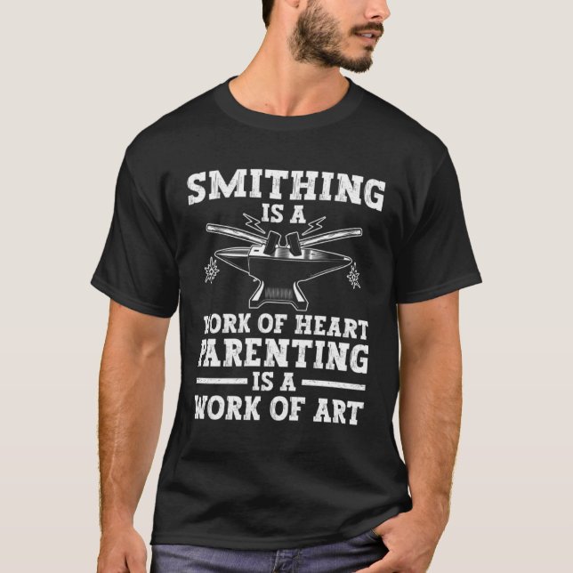 Camiseta Blacksmithing Blacksmith Dad Work of Heart Work of (Frente)