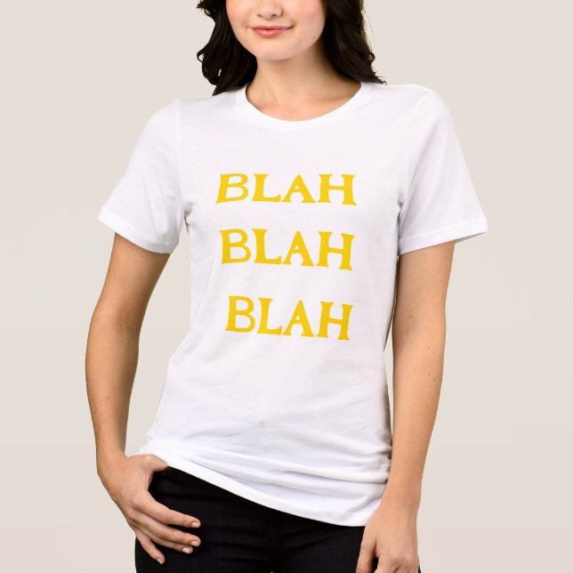Camiseta Blah Blah Blah (Frente)