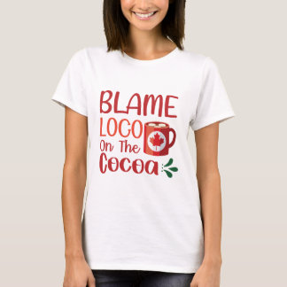 CAMISETA BLAME LOCO NO CACAU