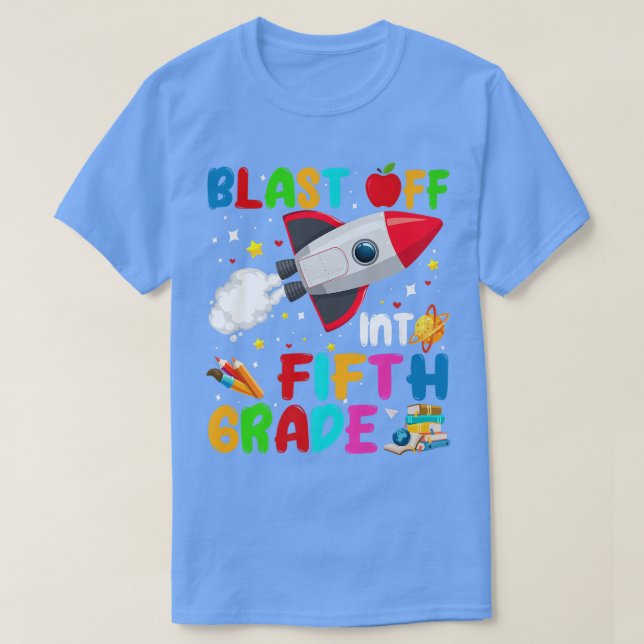 Camiseta Blast Off Into Fifth Grade Rocket Outer Space Back (Frente do Design)