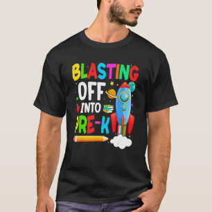 Camiseta Blast Off Into Pre K  Back To School Boys Kids