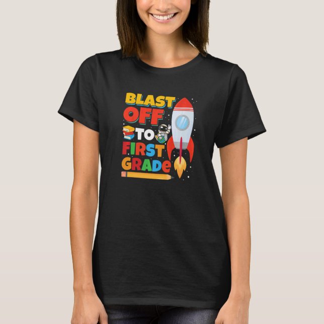 Camiseta Blast Off to First Grade Gaming First Day of Schoo (Frente)