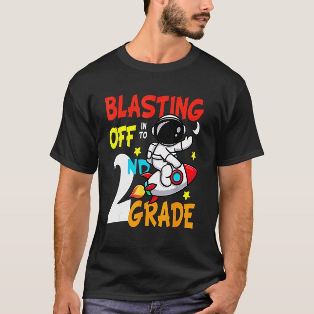 Camiseta Blasting Off 2nd Grade I'm Ready To Crush Second G (Frente)
