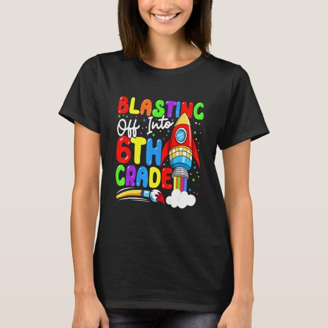 Camiseta Blasting Off Into 6th Grade  Back To School Boys K (Frente)