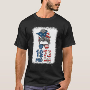 Camiseta Bleach Messy Bun Pro Roe 1973 U Flag Womenu2019s