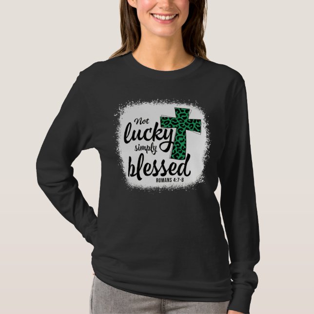 Camiseta Bleached Shamrock Not Lucky Simply Blessed St Patr (Frente)