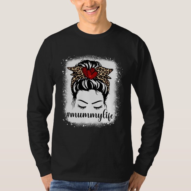 Camiseta Bleaches Mummy Life Messy Bun Leopard Print Mother (Frente)