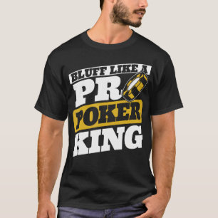 Camiseta Blefe Como Um Rei do Poker Pro Texas Holdem Mão de