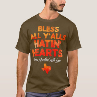 Camiseta Bless All Yalls Hatin Heart Houston with Love