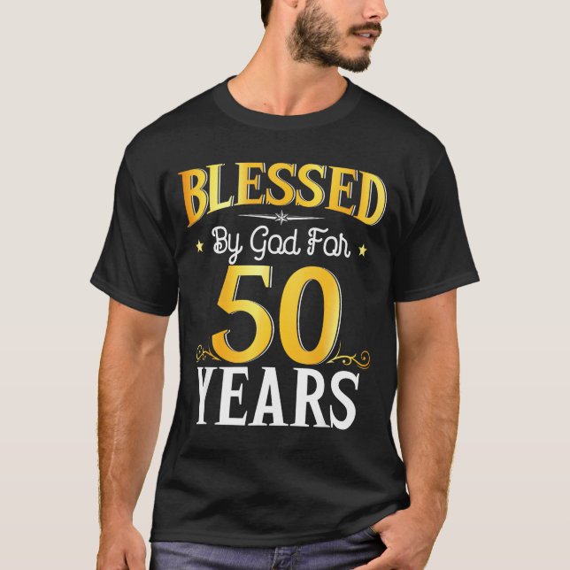 Camiseta Blessed By God For 50 Years 50th Birthday Men Wome (Frente)