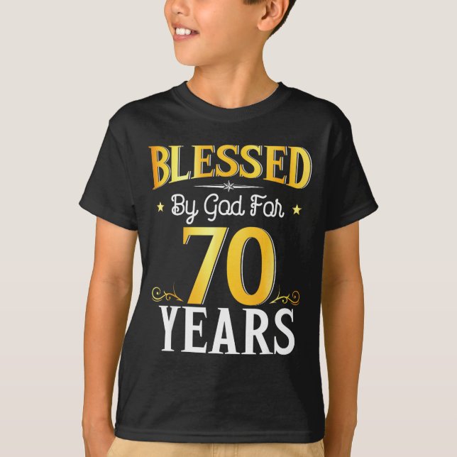 Camiseta Blessed By God For 70 Years 70th Birthday Men Wome (Frente)