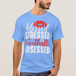 Camiseta Blessed Stressed Funny Football Lover Player Coach