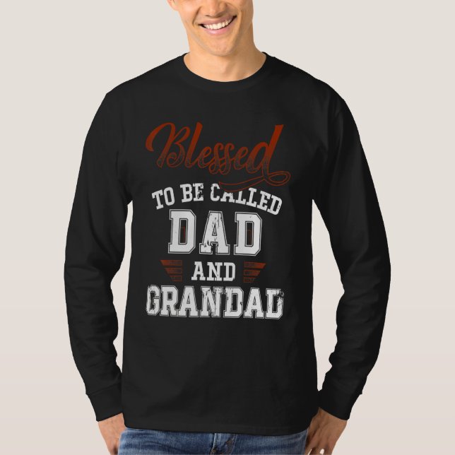 Camiseta Blessed To Be Called Dad And Grandad Funny Father' (Frente)